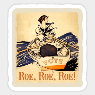 Roe Roe Roe Your Vote Sticker